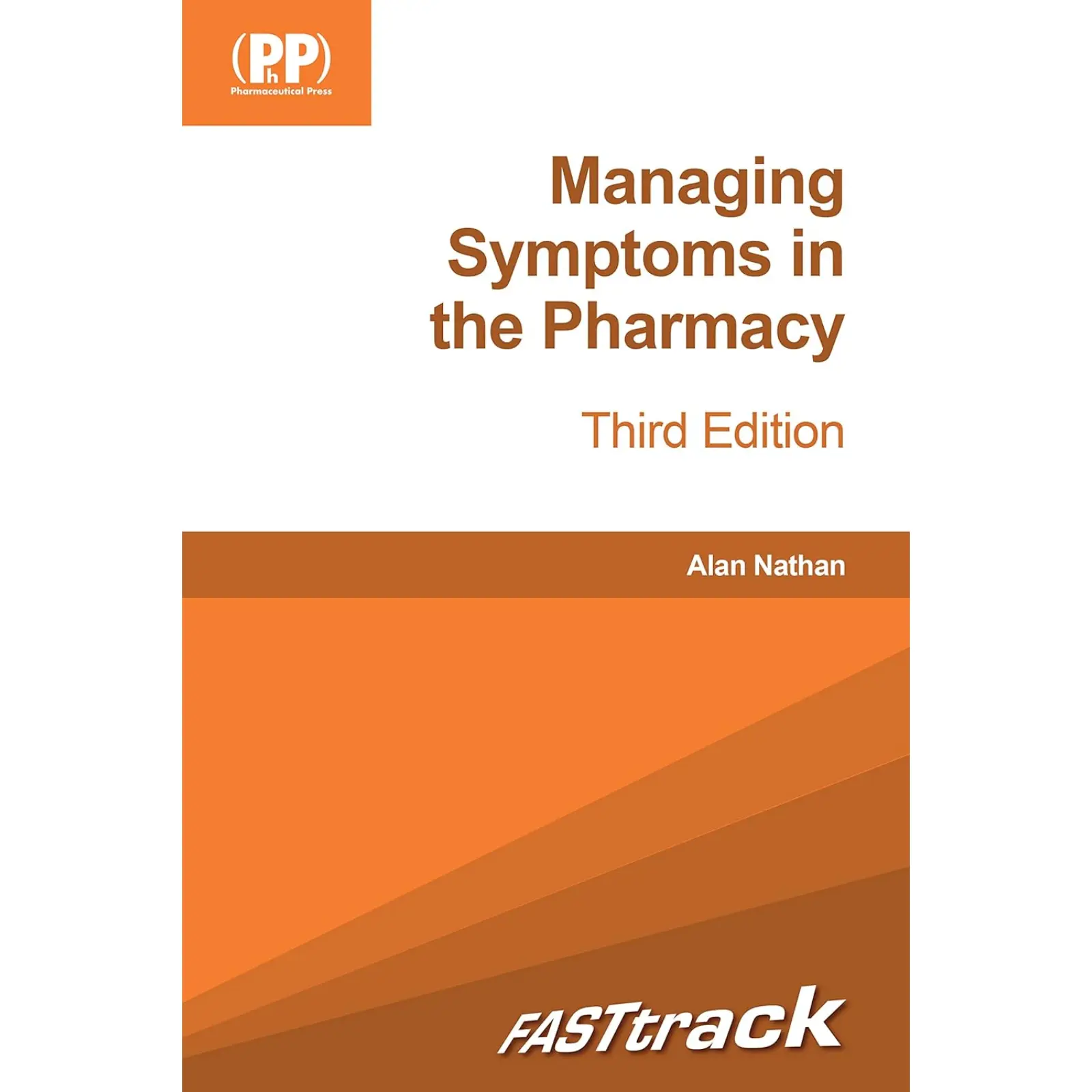 FASTtrack Managing Symptoms in the Pharmacy (Third Edition) FASTtrack: Managing Symptoms in the Pharmacy (Third Edition) - Image 1